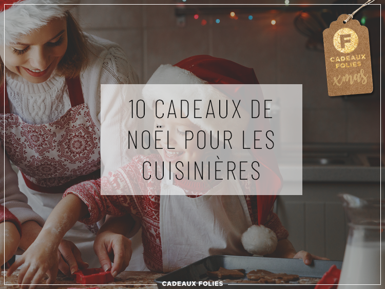 Cadeaux Noel Femme : 10 idées pour les reines de la cuisine